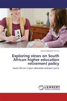 Sostina Mugove Takure - Exploring views on South African higher education retirement policy