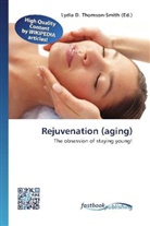 Lydi D Thomson-Smith, Lydia D. Thomson-Smith - Rejuvenation (aging)