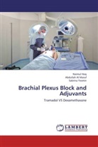Naimu Hoq, Naimul Hoq, Abdullah A Maruf, Abdullah Al Maruf, Sabrina Yesmin - Brachial Plexus Block and Adjuvants