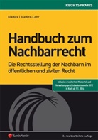 Alexander Illedits, Karin Illedits-Lohr, Martin Köhler, Daniela Wieger, Alexander Illedits, Karin Illedits-Lohr - Handbuch zum Nachbarrecht