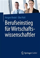 Elke Pohl, Herge Riedel, Hergen Riedel - Berufseinstieg für Wirtschaftswissenschaftler