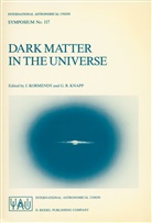International Astronomical Union, G. R. Knapp, G.R. Knapp, Kormendy, J Kormendy, J. Kormendy... - Dark Matter in the Universe