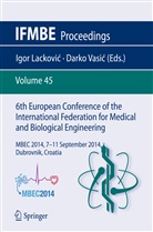 Igor Lackovi, Igor Lackovi¿, Igo Lackovic, Igor Lackovic, Igor Lacković, VASIC... - 6th European Conference of the International Federation for Medical and Biological Engineering