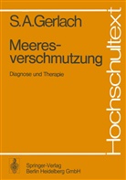 S A Gerlach, S. A. Gerlach, S.A. Gerlach - Meeresverschmutzung