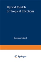 Ingemar Nasell - Hybrid Models of Tropical Infections