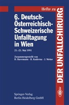 H. Havemann, H. Kuderna, J. Meine, Kuderna, H Kuderna, J Meine - 6. Deutsch-Österreichisch-Schweizerische Unfalltagung in Wien, 3 Tle.