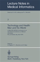 L Reichertz, P L Reichertz, E Mase, E. Mase, P. L. Reichertz, P.L. Reichertz... - Technology and Health: Man and His World
