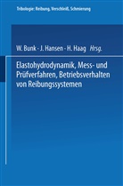 W. Bunk, H. Haag, J. Hansen - Elastohydrodynamik · Meß- und Prüfverfahren Betriebsverhalten von Reibungssystemen