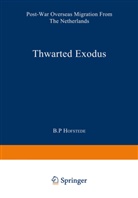 B P Hofstede, B. P. Hofstede - Thwarted Exodus