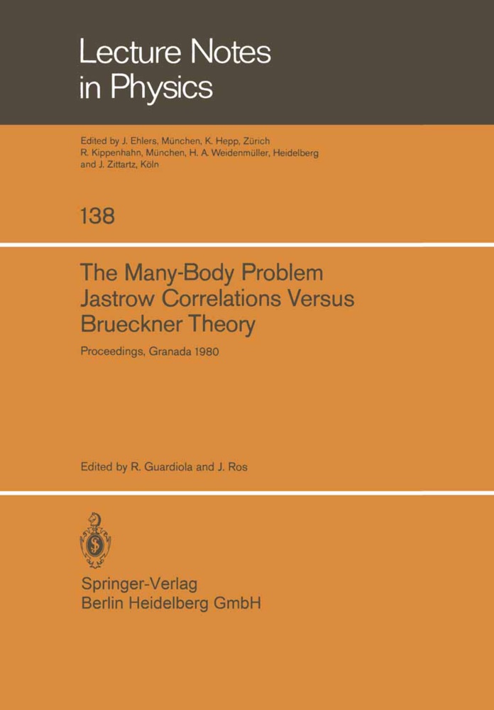Guardiola, R Guardiola, R. Guardiola, Ros, Ros, … - The Many-Body Problem. Jastrow Correlations Versus Brueckner Theory Proceedings of the Third Topical School Held in Granada (Spain), September 22-27, 1980
