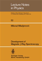 M., Mladjenovic, M Mladjenovic;, M. Mladjenovic; - Development of Magnetic beta-Ray Spectroscopy