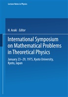 Araki, H Araki, H. Araki - International Symposium on Mathematical Problems in Theoretical Physics