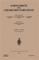 F. G. Fischer, Prof Dr F Fischer, Prof Dr F G Fischer, Prof. Dr. F. G. Fischer, H. W. Kohlschütter, Prof Dr H Kohlschütter... - Fortschritte der Chemischen Forschung. Tl.1-2