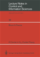 Bruce a Francis, Bruce A. Francis - A Course in H  Control Theory