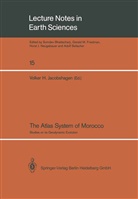 Volke H Jacobshagen, Volker H Jacobshagen, Volker H. Jacobshagen - The Atlas System of Morocco