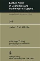 Jochen Wilhelm, Jochen E M Wilhelm, Jochen E. M. Wilhelm, Jochen E.M. Wilhelm - Arbitrage Theory