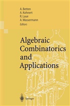Anton Betten, Axe Kohnert, Axel Kohnert, Reinhard Laue, Reinhard Laue et al, Alfred Wassermann - Algebraic Combinatorics and Applications
