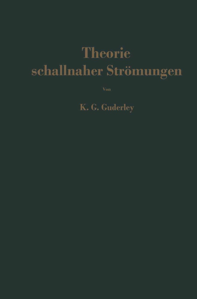 Karl Gottfried Guderley - Theorie schallnaher Strömungen