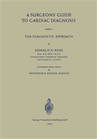 Donald N Ross, Donald N. Ross - A Surgeons' Guide to Cardiac Diagnosis