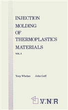 John Goff, John V. Goff, A. Whelan, Tony Whelan - Injection Molding of Thermoplastic Materials - 2