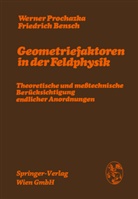 Friedrich Bensch, Werne Prochazka, Werner Prochazka - Geometriefaktoren in der Feldphysik