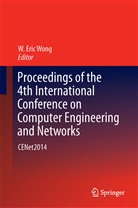Eric Wong, W Eric Wong, W. Eric Wong - Proceedings of the 4th International Conference on Computer Engineering and Networks, 2 Teile