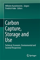 Hake, Hake, Jürgen-Friedrich Hake, Wilhel Kuckshinrichs, Wilhelm Kuckshinrichs - Carbon Capture, Storage and Use
