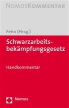 Bernd J. Fehn, Bernd Josef Fehn, Bern Josef Fehn - Schwarzarbeitsbekämpfungsgesetz (SchwarzArbG), Handkommentar
