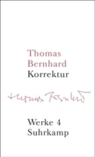 Thomas Bernhard, Marti Huber, Martin Huber, Schmidt-Dengler, Schmidt-Dengler, Wendelin Schmidt-Dengler - Werke in 22 Bänden - Bd. 4: Korrektur