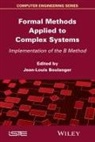 Jean-Louis Boulanger, JL Boulanger, Jean-Louis Boulanger, Jean-Charles Pomerol - Formal Methods Applied to Complex Systems