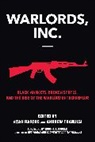 Robert Bunker, Robert J. Bunker, Noah Raford, Andrew Trabulsi, Noah Raford, Andrew Trabulsi - Warlords, Inc.