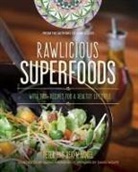 Alexis Aronson, Beryn Daniel, Peter Daniel, Peter/ Daniel Daniel, David Wolfe, Alexis Aronson - Rawlicious Superfoods