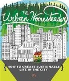 Elly Blue, Raleigh Briggs, Ian Giesbrecht, Robyn Jasko - Urban Homesteader
