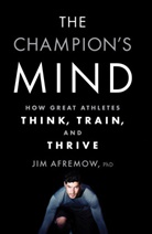 Jim Afremow, Jim Craig - The Champion's Mind