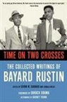 Bayard Rustin, Donald Weise, Devon W Carbado, Devon W. Carbado, Don Weise - Time on Two Crosses