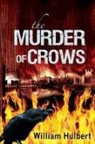 William C. Hulbert - The Murder of Crows