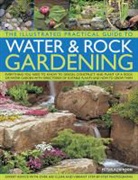 Peter Robinson, Robinson Peter - Illustrated Practical Guide to Water & Rock Gardening