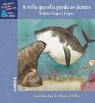 Xabier López López, Manolo Uhía - A vella quenlla perde os dentes
