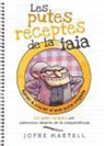 Jofre Martell Camprubí, Pere Mejan - Les putes receptes de la iaia : 114 putes receptes per sobreviure després de la independència