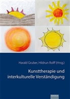 Haral Gruber, Harald Gruber, Rolff, Rolff, Hildrun Rolff - Kunsttherapie und interkulturelle Verständigung