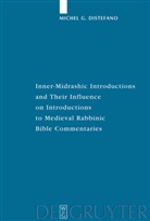 Michel G Distefano, Michel G. Distefano - Inner-Midrashic Introductions and Their Influence on Introductions to Medieval Rabbinic Bible Commentaries