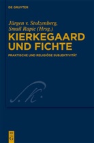 Rapic, Rapic, Smail Rapic, Jürge Stolzenberg, Jürgen Stolzenberg, Jürgen von Stolzenberg - Kierkegaard und Fichte