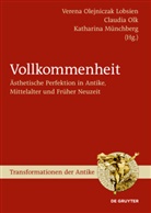 Verena Lobsien, Katharina Münchberg, Verena Olejniczak Lobsien, Claudi Olk, Claudia Olk - Vollkommenheit