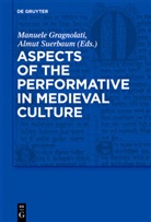 Manuel Gragnolati, Manuele Gragnolati, Suerbaum, Suerbaum, Almut Suerbaum - Aspects of the Performative in Medieval Culture