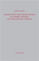 Marios Skempis - 'Kleine Leute' und große Helden in Homers 'Odyssee' und Kallimachos' 'Hekale'