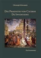 Christoph Schwameis - Die Praefatio von Ciceros De Inventione