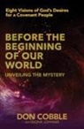 Don Cobble, Mona Johnian - Before the Beginning of Our World: Unveiling the Mystery