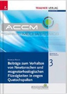 Markus Resch - Beiträge zum Verhalten von Newtonschen und magnetorheologischen Flüssigkeiten in engen Quetschspalten