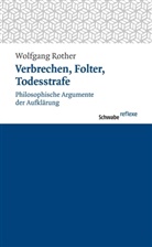 Wolfgang Rother - Verbrechen, Folter, Todesstrafe