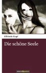 Elfriede Kopf - Die schöne Seele